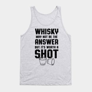 Whisky Worth A Shot Whisky Drinker Gift Tank Top